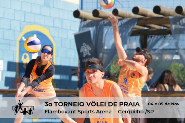 3° Torneio Vôlei de Praia -  04 e 05/11 (SAB e DOM) - Flamboyant Sport Arena.
