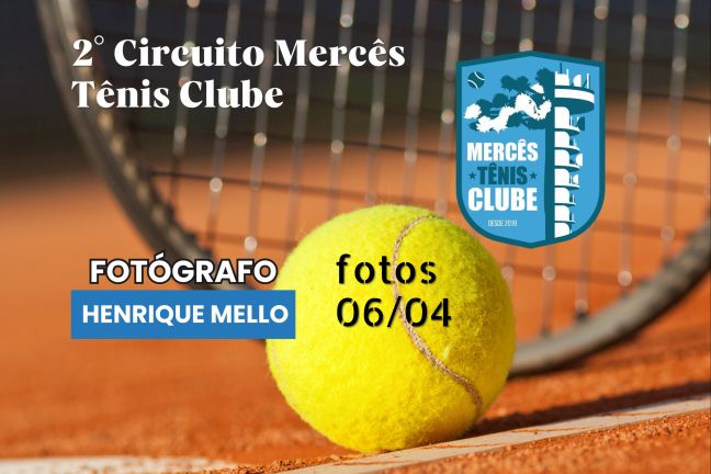 2ª Etapa Circuito Interno - Mercês Tênis Clube  (06-04-24)