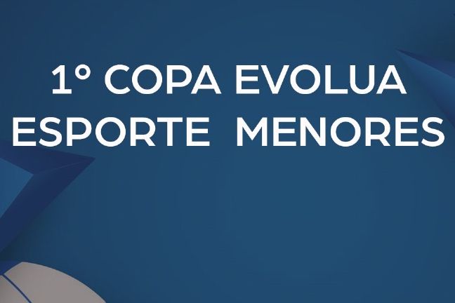 1ª Copa Evolua Esporte Menores (Jogos dia 20-04-2024)