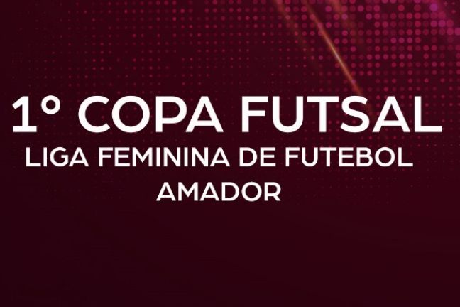 1ª Copa Futsal Liga Feminina ( quarta feira 24/04)