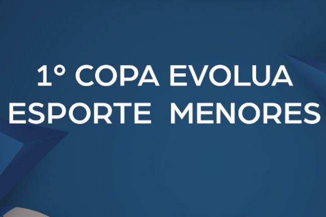  1ª Copa Evolua Esporte Menores (Jogos dia 27-04-2024)