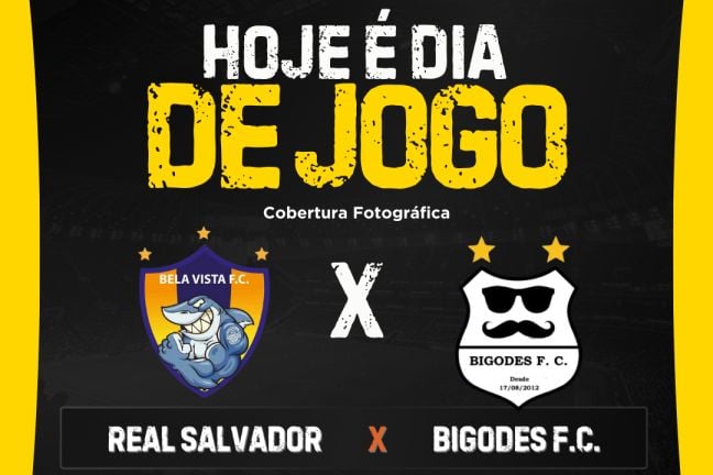 Bigodes F.C.  vs Real Salvador