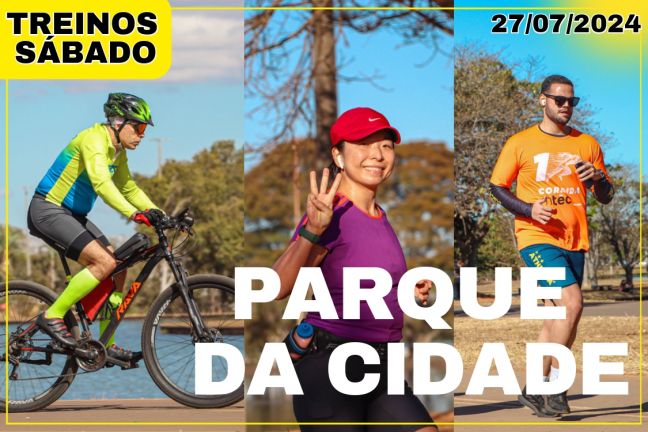 Treinos SÁBADO no Parque da Cidade de Brasília - SABADOU! (27/07/2024)