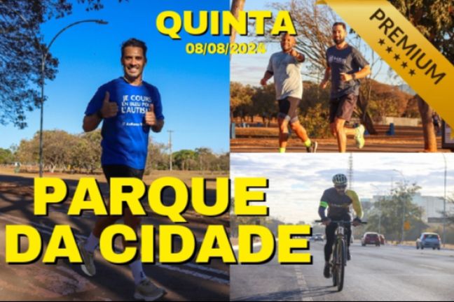 Treinos no Parque da Cidade de Brasília | Quinta-feira