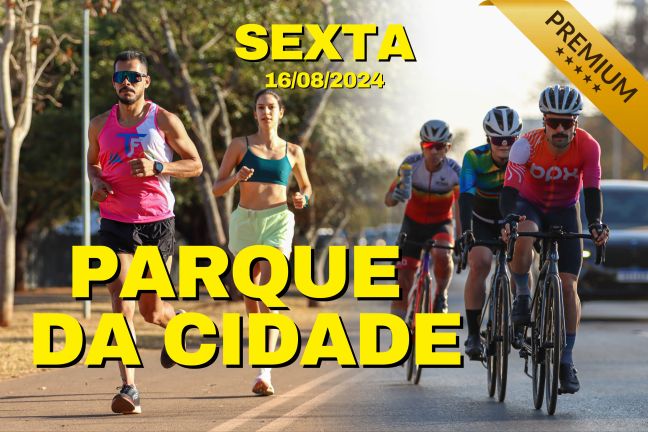 Treinos no Parque da Cidade de Brasília | Sexta-feira