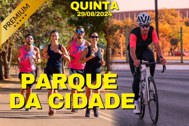 Treinos no Parque da Cidade de Brasília | Quinta-feira