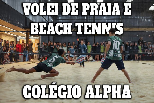 Volei de Praia & Beach Tennis - Gincana Colégio Alpha