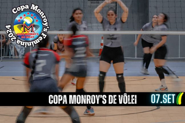 COPA MONROY'S DE VÔLEI - MANHÃ