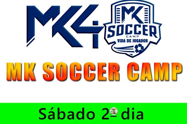 MK SOCCER CAMP    Sábado 2* Dia.